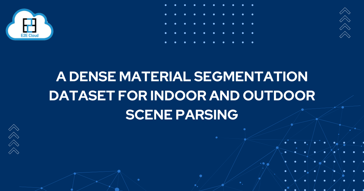 A Dense Material Segmentation Dataset for Indoor and Outdoor Scene Parsing